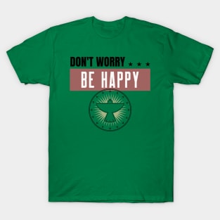 Don't Worry Be Happy T-Shirt